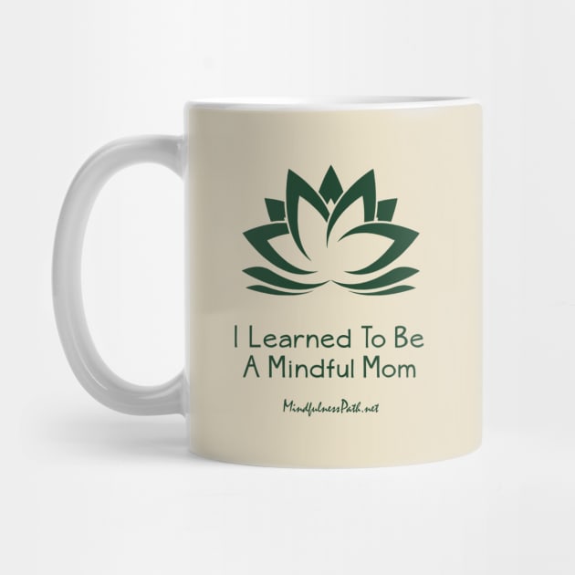 I Learned To Be a Mindful Mom by Heyday Threads